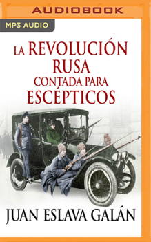 La Revolución rusa contada para escépticos - Book  of the Historia para escépticos