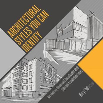 Paperback Architectural Styles You Can Identify - Architecture Reference & Specification Book Children's Architecture Books Book