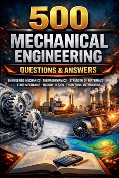 Paperback 500 Must-Have Questions for Mechanical Engineering Book
