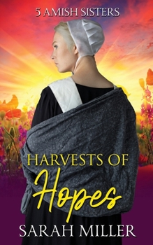 Harvests of Hopes (5 Amish Sisters)