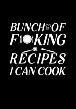 Paperback Bunch of Forking Recipes I Can Cook: Blank Recipe Journal to Write in Favorite Recipes and Meals, Blank Recipe Book and Cute Personalized Empty Cookbo Book