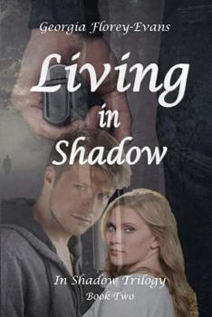 Living in Shadow - Book #2 of the In Shadow