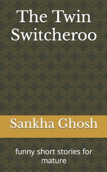 Paperback The Twin Switcheroo: funny short stories for mature Book