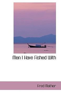 Paperback Men I Have Fished with Book