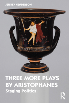 Hardcover Three More Plays by Aristophanes: Staging Politics Book
