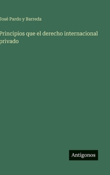 Hardcover Principios que el derecho internacional privado [Spanish] Book