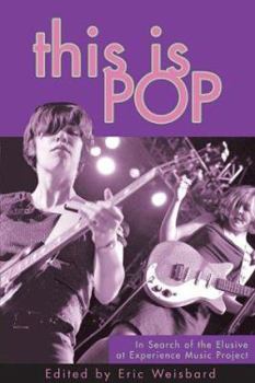 Hardcover This Is Pop: In Search of the Elusive at Experience Music Project Book