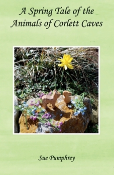 A Spring Tale of the Animals of Corlett Caves
