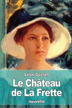 Paperback Le Château de La Frette [French] Book