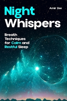Paperback Night Whispers: : Breath Techniques for Calm and Restful Sleep Book