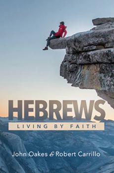 Paperback Hebrews: Living By Faith Book