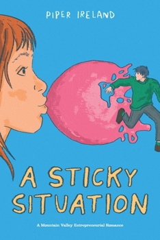 Paperback A Sticky Situation: A Mountain Valley Entrepreneurial Romance Book