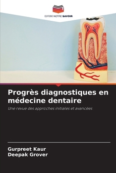 Progrès diagnostiques en médecine dentaire (French Edition)