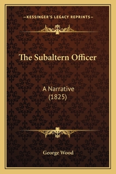 Paperback The Subaltern Officer: A Narrative (1825) Book