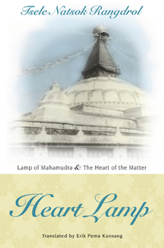 Paperback Heart Lamp: Lamp of Mahamudra and Heart of the Matter Book