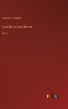 Hardcover Love Me or Love Me not: Vol. 1 Book