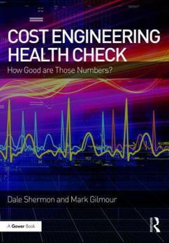 Hardcover Cost Engineering Health Check: How Good Are Those Numbers? Book