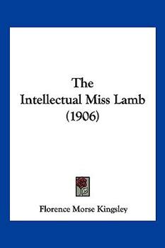 Paperback The Intellectual Miss Lamb (1906) Book