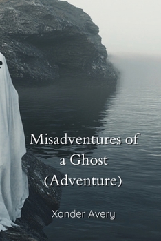 Paperback Misadventures of a Ghost (Adventure) Book
