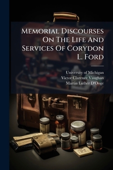 Paperback Memorial Discourses On The Life And Services Of Corydon L. Ford Book