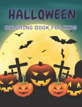 Paperback Halloween Coloring Book For Kids: A Spooky Coloring Book For Creative Children Book