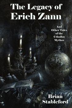 The Legacy of Erich Zann and Other Tales of the Cthulhu Mythos - Book #1 of the Auguste Dupin in the Mythos