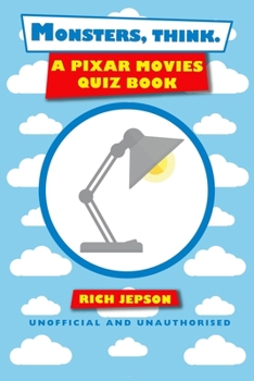 Paperback Monsters, Think.: A Pixar Movies Quiz Book