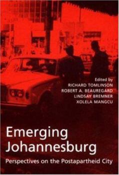 Paperback Emerging Johannesburg: Perspectives on the Postapartheid City Book