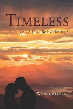 Paperback Timeless: Can A Love Be Everlasting Book