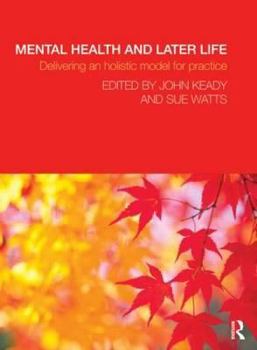 Paperback Mental Health and Later Life: Delivering an Holistic Model for Practice Book