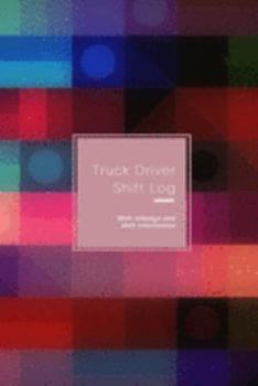 Truck Driver Shift Log: Record Your Hours & distance destination Log Including Notes Pages for truckers | Multi colour glitch design for lorry drivers