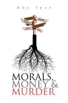 Paperback Morals, Money and Murder Book