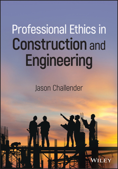 Hardcover Professional Ethics in Construction and Engineering Book