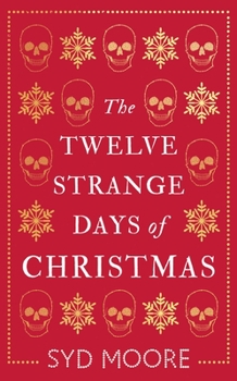 Paperback The Twelve Strange Days of Christmas Book