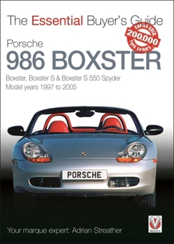 Paperback Porsche 986 Boxster: Boxster, Boxster S, Boxster S 550 Spyder: Model Years 1997 to 2005 Book