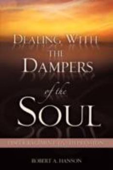 Paperback Dealing with the Dampers of the Soul Book