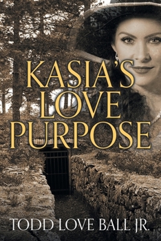Paperback Kasia's Love Purpose Book