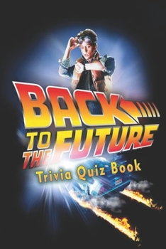 Paperback Back to the Future: Trivia Quiz Book