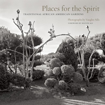 Hardcover Places for the Spirit: Traditional African American Gardens Book