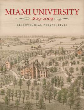 Hardcover Miami University, 1809–2009: Bicentennial Perspectives Book