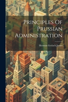 Paperback Principles Of Prussian Administration Book