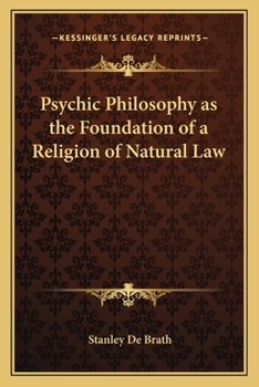 Paperback Psychic Philosophy as the Foundation of a Religion of Natural Law Book