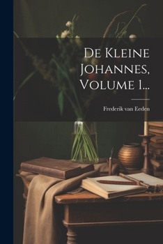 Paperback De Kleine Johannes, Volume 1... [Dutch] Book