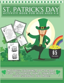 Paperback St. Patrick's Day Activity Book For Kids Ages 4-8: Includes Mazes, World Scramble, I spot, Scavenger Hunt, Coloring, Dot-to-dot and More! Book