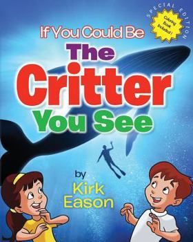 Paperback If You Could Be... The Critter You See Book