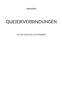 Paperback Que(e)rverbindungen: Die neue Sehnsucht nach Gefügigkeit [German] Book