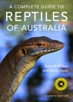 Paperback A Complete Guide to Reptiles of Australia: Volume 7 Book