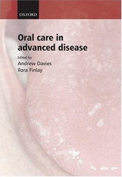 Hardcover Oral Care in Advanced Disease Book