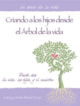 Parenting from the Tree of Life - Part 2 - Spanish Edition