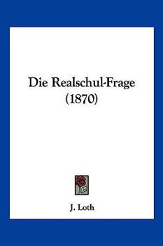 Paperback Die Realschul-Frage (1870) [German] Book